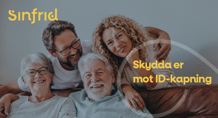 Skydda dig och de dina mot ID-kapning med Sinfrid!